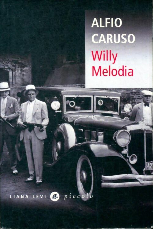 Livrenpoche : Willy Melodia - Alfio Caruso - Livre