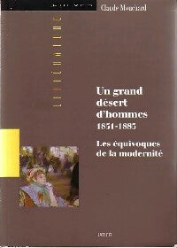 Livrenpoche : Un grand désert d'hommes (1851-1885) - Claude Mouchard - Livre