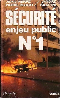 Livrenpoche : Sécurité. Enjeu n°1 - André Santini, Jean-Pierre Pierre-Bloch - Livre