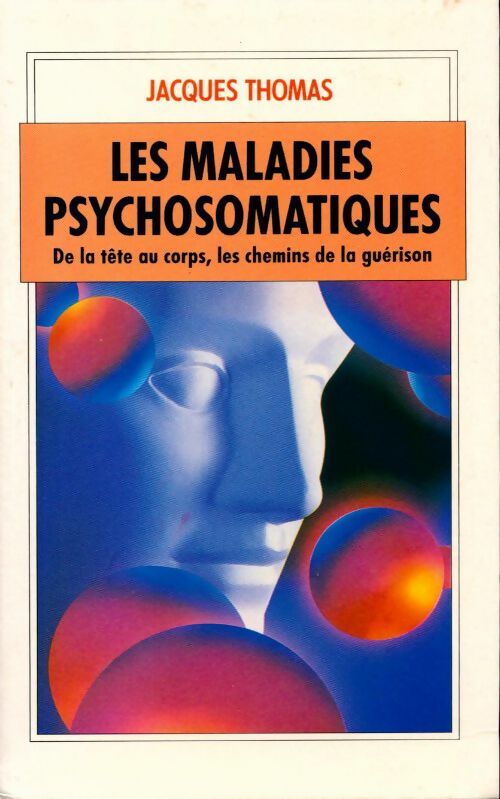 Livrenpoche : Les maladies psychosomatiques - Jacques Thomas - Livre