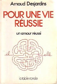 Livrenpoche : Pour une vie réussie, un amour réussi - Arnaud Desjardins - Livre