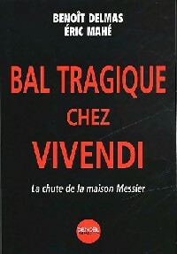 Livrenpoche : Bal tragique chez Vivendi - Benoît Delmas, Eric Mahé - Livre