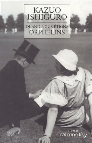 Livrenpoche : Quand nous étions orphelins - Kazuo Ishiguro - Livre