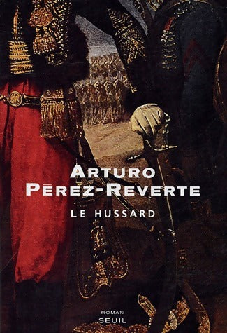 Livrenpoche : Le hussard - Arturo Pérez-Reverte - Livre