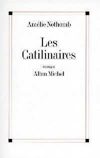 Livrenpoche : Les catilinaires - Amélie Nothomb - Livre