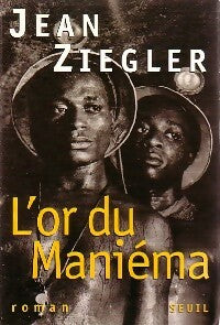 Livrenpoche : L'or du Maniéma - Jean Ziegler - Livre