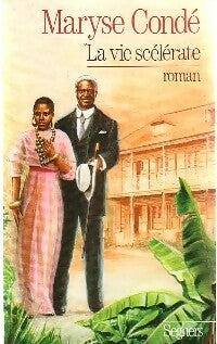 Livrenpoche : La vie scélérate - Maryse Condé - Livre