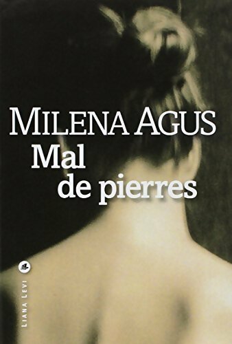 Livrenpoche : Mal de pierres - Milena Agus - Livre