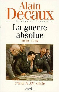 Livrenpoche : C'était le XXe siècle Tome III : La guerre absolue - Alain Decaux - Livre