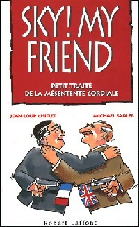 Sky ! My friend - Jean-Loup Chiflet, Michael Sadler - Livre