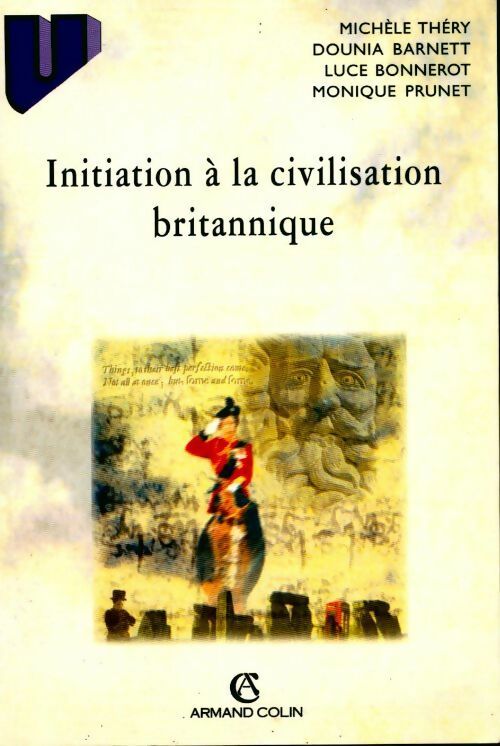 Livrenpoche : Initiation à la civilisation britannique - Dounia Barnett, Luce Bonnerot - Livre