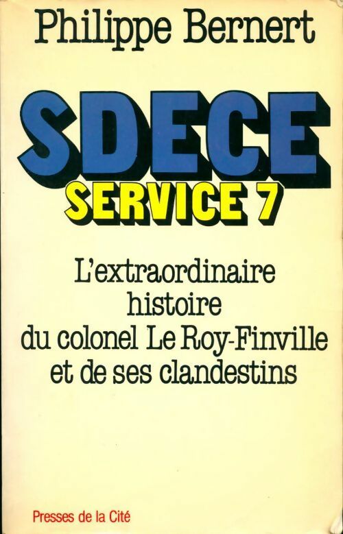 Livrenpoche : S.D.E.C.E. Service 7 - Philippe Bernert - Livre