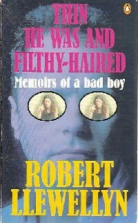 Livrenpoche : Thin we was and filthy-haired - Robert Llewellyn - Livre