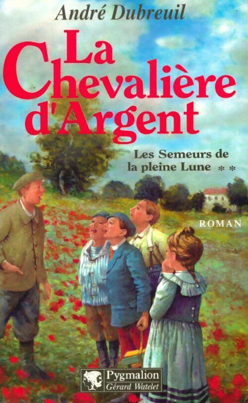 Livrenpoche : Les semeurs de la pleine lune Tome II : La chevalière d'argent - André Dubreuil - Livre