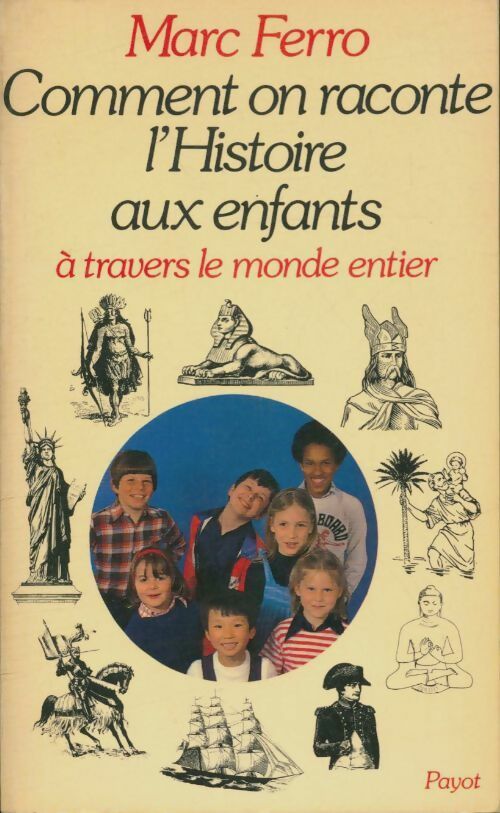 Livrenpoche : Comment on raconte l'Histoire aux enfants à travers le monde entier - Marc Ferro - Livre