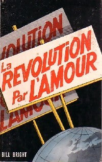 Livrenpoche : La révolution par l'amour - Bill Bright - Livre