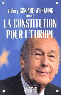 La constitution pour l'Europe - Valéry Giscard d'Estaing -  Albin Michel GF - Livre