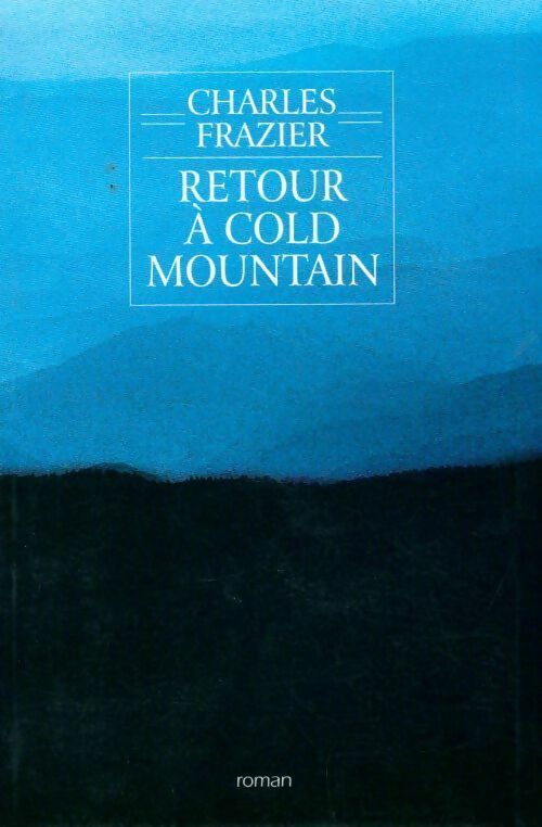 Livrenpoche : Retour à Cold Mountain - Charles Frazier - Livre