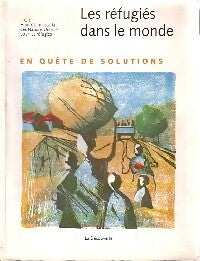 Livrenpoche : Les réfugiés dans le monde. En quête de solutions - Collectif - Livre
