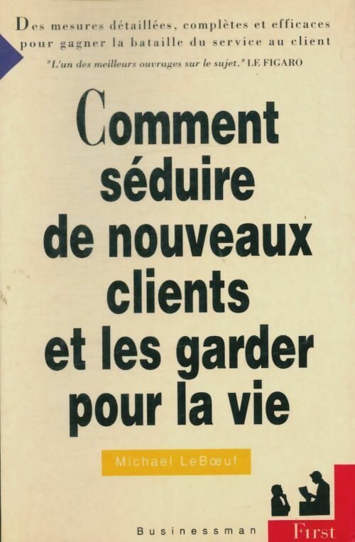 Livrenpoche : Comment séduire de nouveaux clients et les garder pour la vie - Michael LeBoeuf - Livre