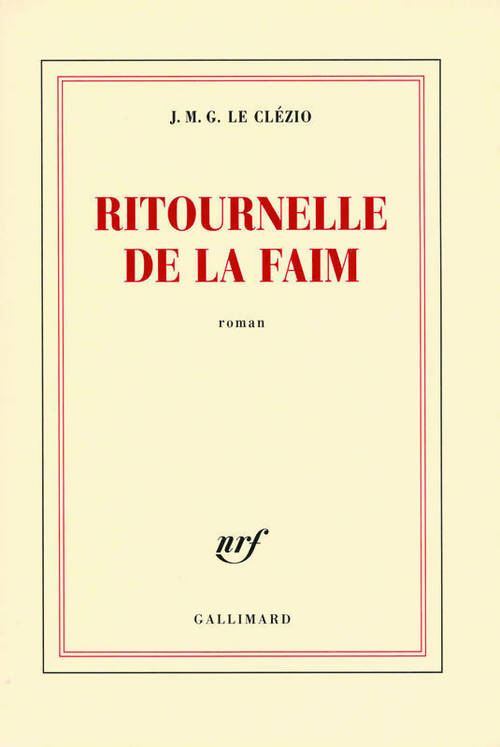 Ritournelle de la faim - Jean-Marie Gustave Le Clézio -  Gallimard GF - Livre