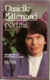 Livrenpoche : Danielle Mitterand. Portrait - Michel Picar, Julie Montagard - Livre