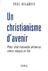 Livrenpoche : Un christianisme d'avenir - Paul Valadier - Livre