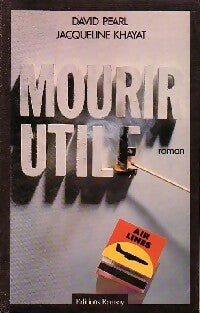 Livrenpoche : Mourir utile - David Pearl, Jacqueline Khayat - Livre