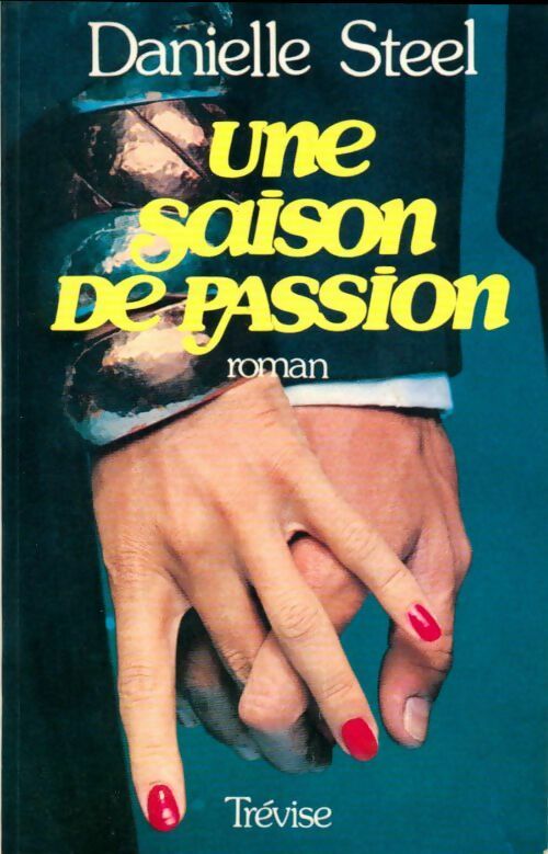 Livrenpoche : Une saison de passion - Danielle Steel - Livre