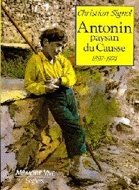Antonin, paysan du Causse - Christian Signol - Livre