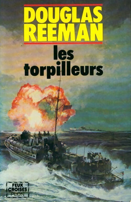 Les torpilleurs - Douglas Reeman - Livre