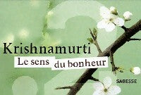 Livrenpoche : Le sens du bonheur - Jiddu Krishnamurti - Livre