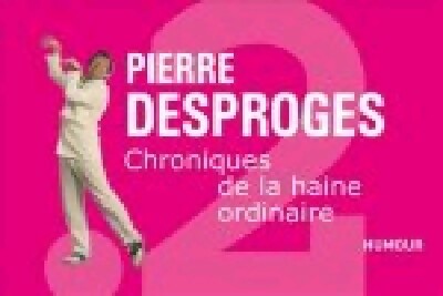 Livrenpoche : Chroniques de la haine ordinaire - Pierre Desproges - Livre