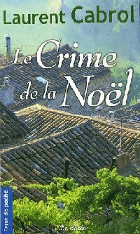 Le crime de la Noël - Laurent Cabrol -  Terre de poche - Livre