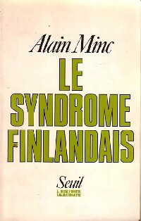 Le syndrome finlandais - Alain Minc -  L'histoire immédiate - Livre