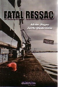 Livrenpoche : Fatal ressac - Alain Jégou, Joëlle Quatresous - Livre