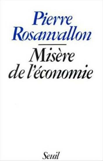 Livrenpoche : Misère de l'économie - Pierre Rosanvallon - Livre