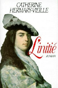 Livrenpoche : L'initié - Catherine Hermary-Vieille - Livre
