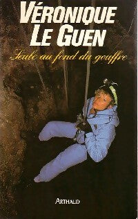 Seule au fond du gouffre - Véronique Le Guen - Livre