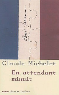 Livrenpoche : En attendant minuit - Claude Michelet - Livre