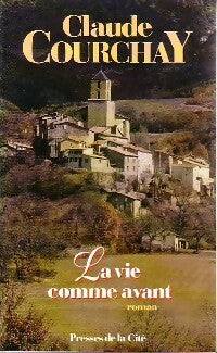 Livrenpoche : La vie comme avant - Claude Courchay - Livre