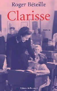 Livrenpoche : Clarisse - Roger Béteille - Livre