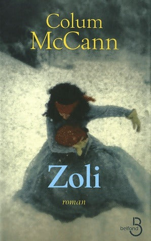 Zoli - Colum McCann -  Belfond GF - Livre