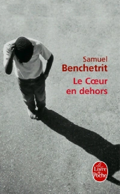 Livrenpoche : Le coeur en dehors - Samuel Benchetrit - Livre