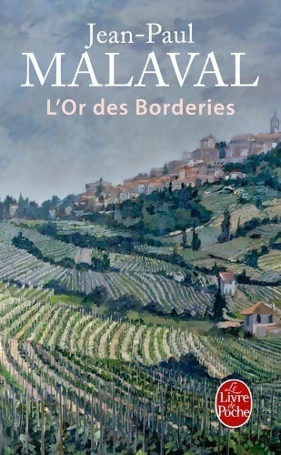 Livrenpoche : L'or des Borderies - Jean-Paul Malaval - Livre