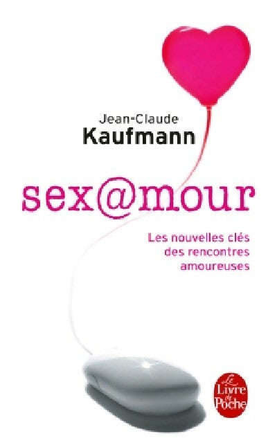 Livrenpoche : Sex@mour - Jean-Claude Kaufmann - Livre