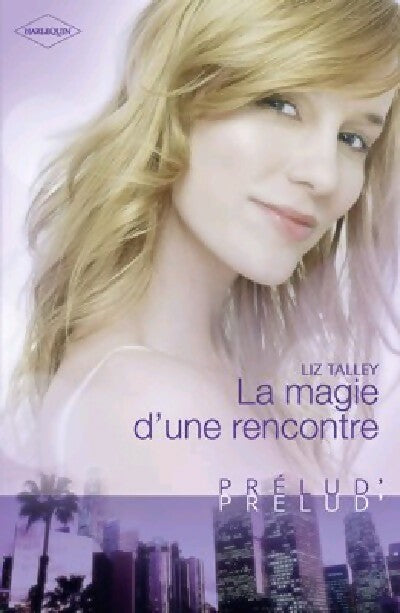 Livrenpoche : La magie d'une rencontre - Liz Talley - Livre