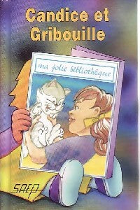 Livrenpoche : Candice et Gribouille - Sergine Noërs - Livre