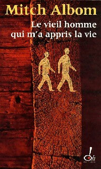 Livrenpoche : Le vieil homme qui m'a appris la vie - Mitch Albom - Livre