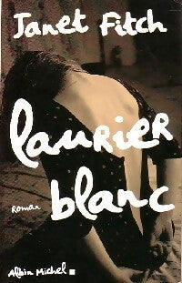 Livrenpoche : Laurier blanc - Janet Fitch - Livre